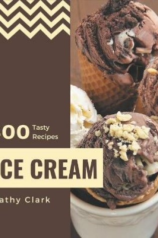 Cover of 300 Tasty Ice Cream Recipes