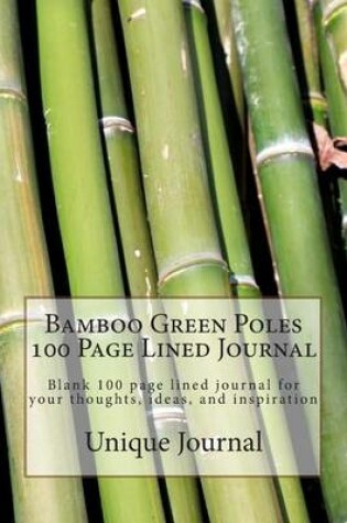 Cover of Bamboo Green Poles 100 Page Lined Journal