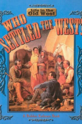 Cover of Who Settled the West?