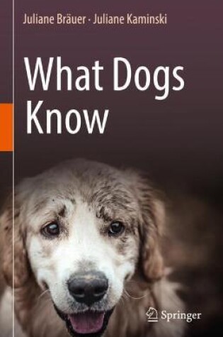 Cover of What Dogs Know