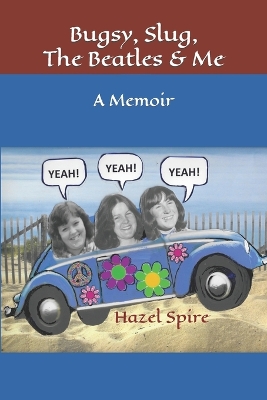 Book cover for Bugsy, Slug, The Beatles and Me