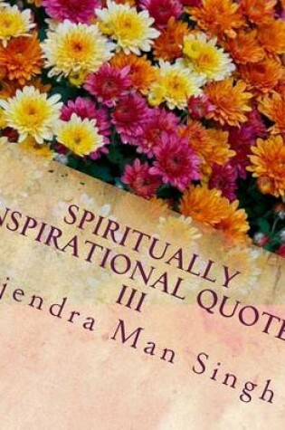 Cover of Spiritually Inspirational Quotes III