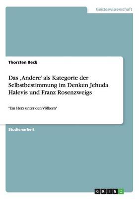 Book cover for Das 'Andere' als Kategorie der Selbstbestimmung im Denken Jehuda Halevis und Franz Rosenzweigs