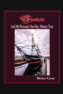 Book cover for Boston and My Personal, One-Day, History Tour