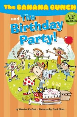 Cover of The Banana Bunch and the Birthday Party!