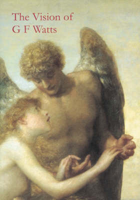 Book cover for The Vision of G.F.Watts