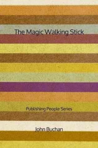 Cover of The Magic Walking Stick - Publishing People Series