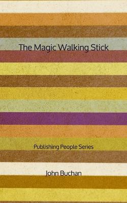 Book cover for The Magic Walking Stick - Publishing People Series