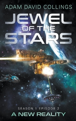 Book cover for Jewel of The Stars - Season 1 Episode 2 - A New Reality