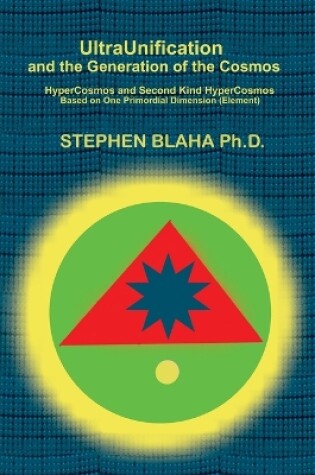 Cover of UltraUnification and the Generation of the Cosmos