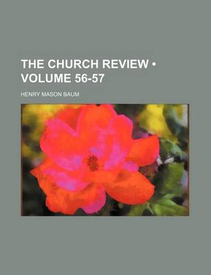 Book cover for The Church Review (Volume 56-57)