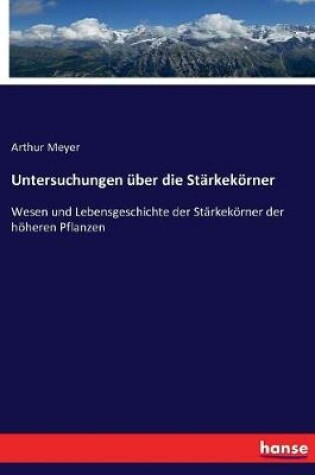 Cover of Untersuchungen uber die Starkekoerner