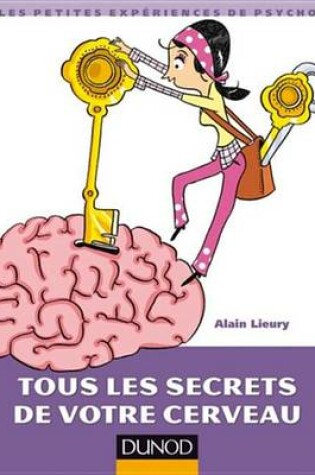 Cover of Tous Les Secrets de Votre Cerveau