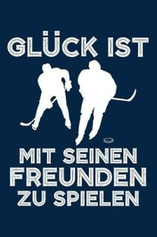 Cover of Gluck Ist Mit Seinen Freunden Zu Spielen
