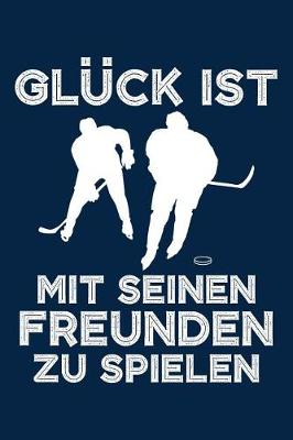 Book cover for Gluck Ist Mit Seinen Freunden Zu Spielen