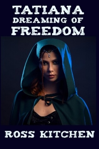 Cover of Tatiana, Dreaming Of Freedom