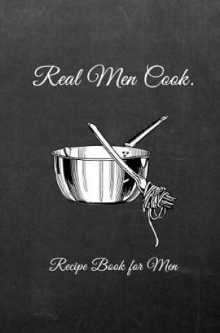 Cover of Real Men Cook.