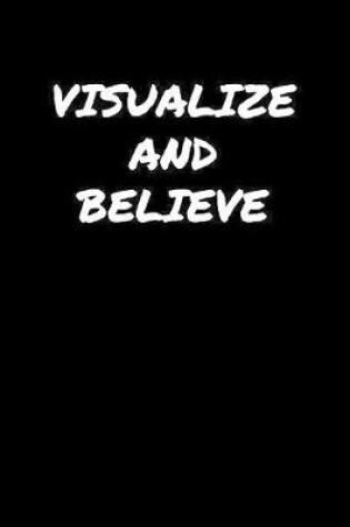 Cover of Visualize and Believe