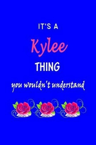 Cover of It's A Kylee Thing You Wouldn't Understand