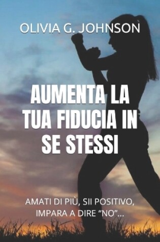 Cover of Aumenta La Tua Fiducia in Se Stessi