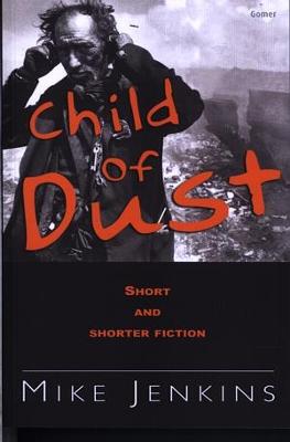 Book cover for Child of Dust - Short and Shorter Fiction