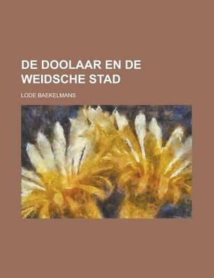 Book cover for de Doolaar En de Weidsche Stad