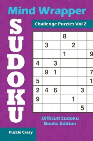 Cover of Mind Wrapper Sudoku Challenge Puzzles Vol 2