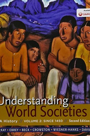 Cover of Understanding World Societies 2e V2 & Launchpad for Understanding World Societies 2e (Six Month Access)