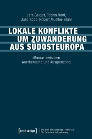 Cover of Lokale Konflikte Um Zuwanderung Aus Sudosteuropa