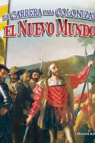 Cover of La carrera para colonizar el Nuevo Mundo (Racing to Colonize the New World)