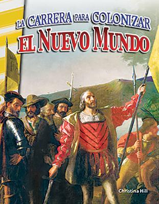 Cover of La carrera para colonizar el Nuevo Mundo (Racing to Colonize the New World)