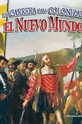 Cover of La carrera para colonizar el Nuevo Mundo (Racing to Colonize the New World)