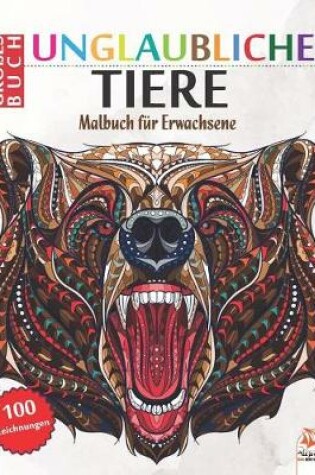 Cover of Unglaubliche Tiere