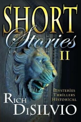 Cover of Short Stories II by Rich DiSilvio