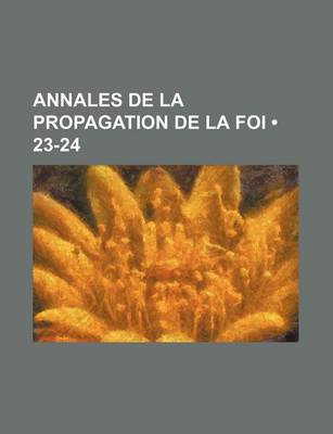 Book cover for Annales de La Propagation de La Foi (23-24)