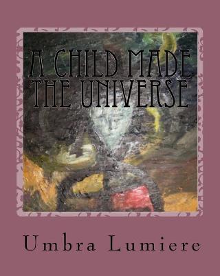 Book cover for A Child made the Universe