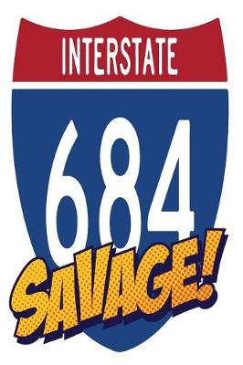 Book cover for Interstate 684 Savage