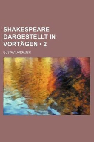 Cover of Shakespeare Dargestellt in Vortagen (2)