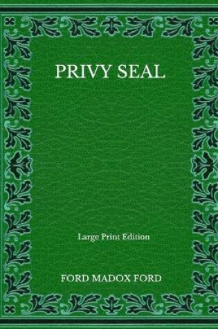 Cover of Privy Seal - Large Print Edition