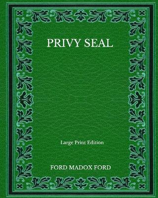 Book cover for Privy Seal - Large Print Edition
