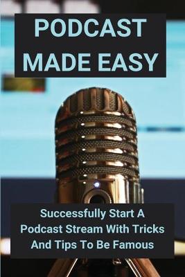 Cover of Podcast Made Easy