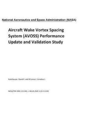 Cover of Aircraft Wake Vortex Spacing System (Avoss) Performance Update and Validation Study