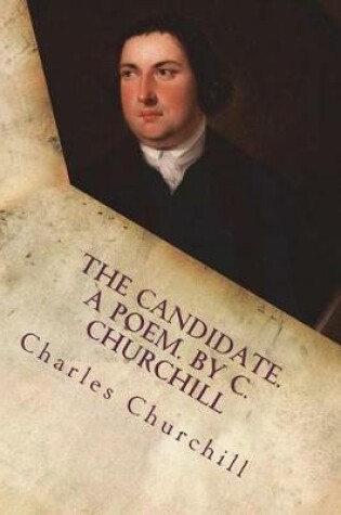 Cover of The Candidate. a Poem. by C. Churchill