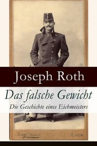 Cover of Das falsche Gewicht - Die Geschichte eines Eichmeisters
