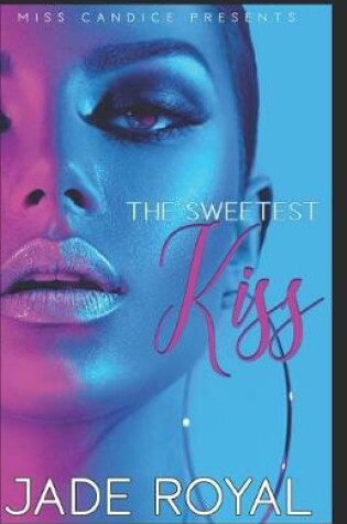 Cover of The Sweetest Kiss