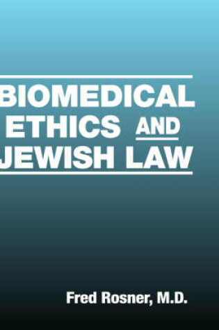 Cover of Biomedical Ethics and Jewish Law