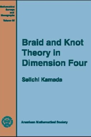 Cover of Braid and Knot Theory in Dimension Four