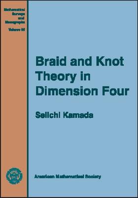 Cover of Braid and Knot Theory in Dimension Four