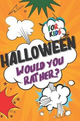 Cover of Halloween Would You Rather...?