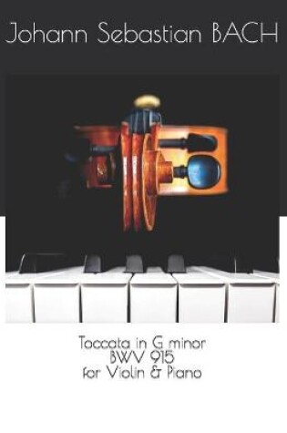 Cover of Toccata in G minor BWV 915 for Violin & Piano
